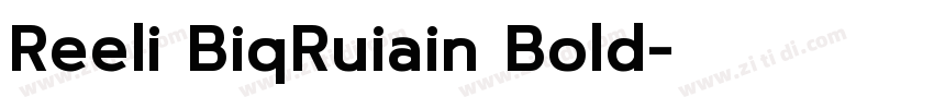 Reeli BiqRuiain Bold字体转换